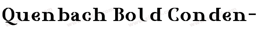 Quenbach Bold Conden字体转换 Quenbach Bold Conden字体转换